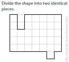 Divide the shape into two identical pieces.